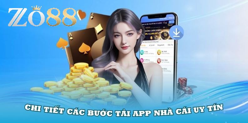 Zo88 21 Cách tải app Zo88 về điện thoại một cách nhanh nhất
