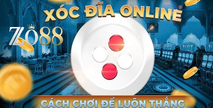 Xóc Đĩa Zo88 Cách Chơi Như Cao Thủ Cho Game Thủ 3 Chơi xóc đĩa tại Zo88 còn gì bằng
